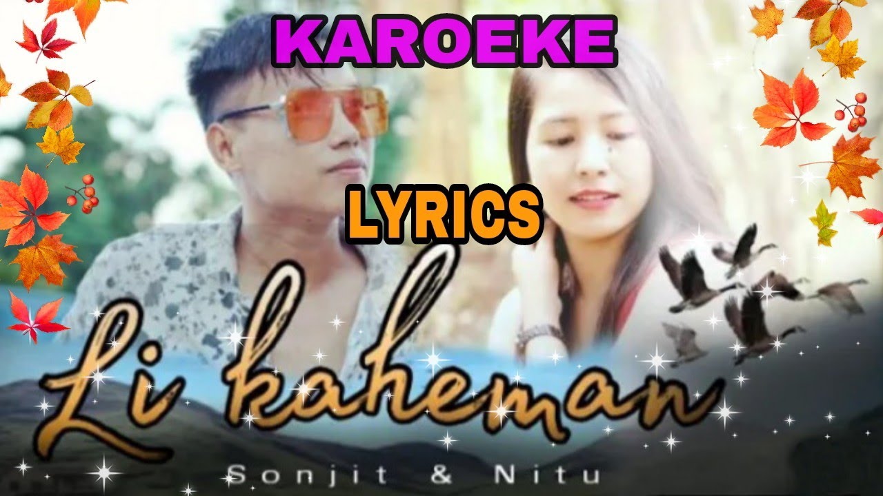 LI KAHEMAN karoeke  lyrics ll karbi new song ll
