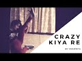 Crazy kiya re  yashpriya prabhakar  choreography