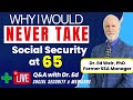 Former social security manager is 65 the best age to start benefits