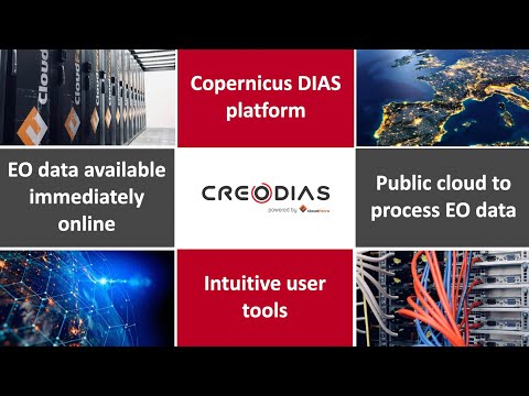 CREODIAS – the Copernicus platform for Earth Observation data access and processing