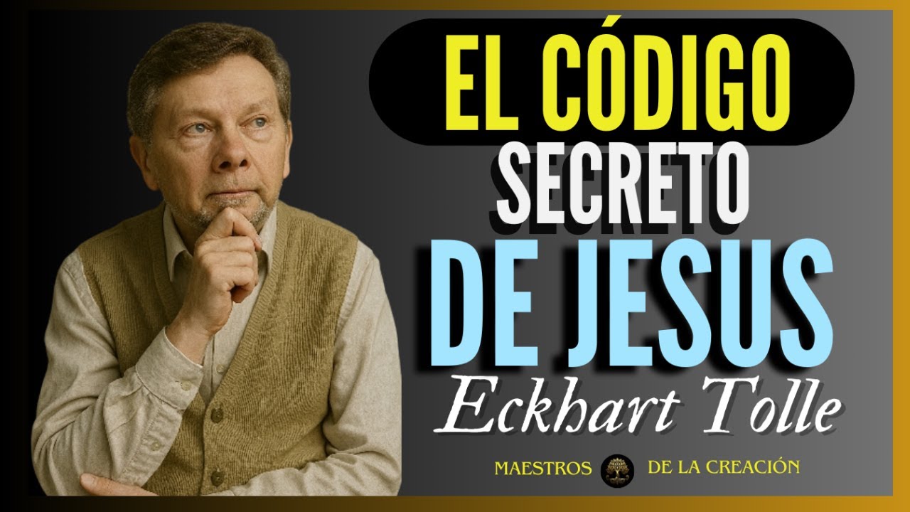 EL SECRETO de JESUS que NUNCA TE CONTARON | Eckhart Tolle LO DESVELA
