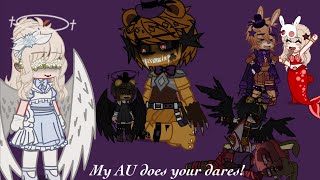 My FNaF AU does your dares! [] 10k/15k special