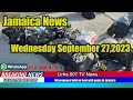 Jamaica news wednesday september 272023links 007 tv