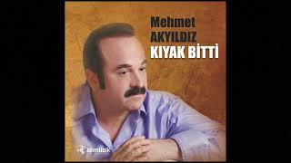 Mehmet Akyıldız - Kıyak Bitti