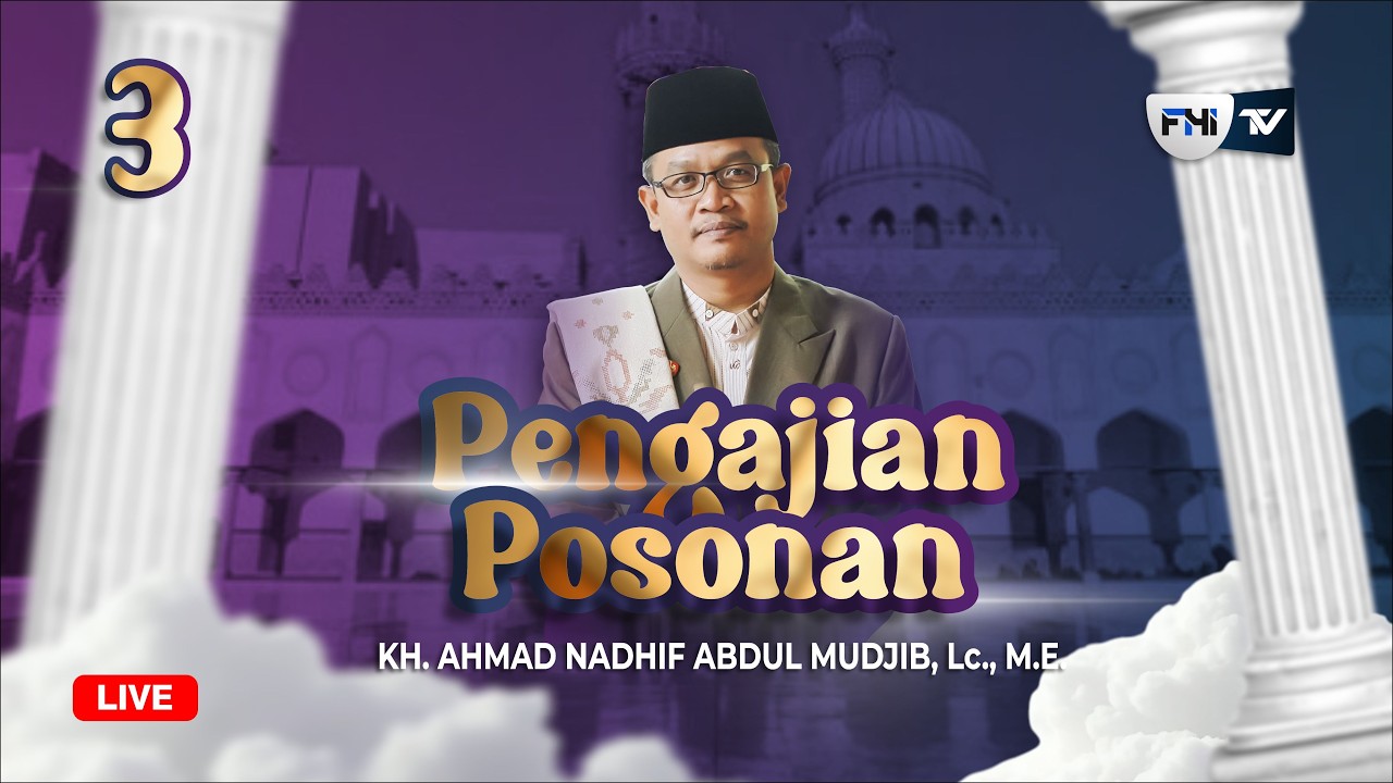 🔴[LIVE] (03) NGAJI POSONAN KH. AHMAD NADHIF ABDUL MUDJIB, Lc., M.E | MASJID AL AMIN KAUMAN TAYU PATI