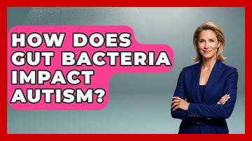 How Does Gut Bacteria Impact Autism? - Answers About Autism