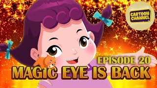 Magic Eye Is Back | Episode 20 | Animated Series For Kids | Cartoons | Toons In English