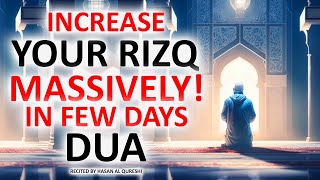 INCREASE YOUR RIZQ MASSIVELY IN FEW DAYS!! VERY POWERFUL DUA!! RICH, WEALTH, RIZQ