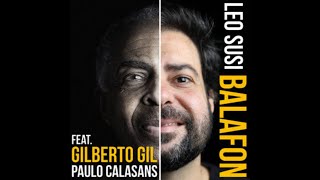 Leo Susi feat. Gilberto Gil e Paulo Calasans - &quot;Balafon&quot; [2022] (Single)