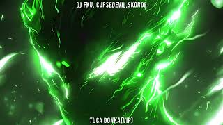 DJ FKU, CURSEDEVIL, Skorde - TUCA DONKA (VIP) (SPED UP)