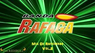 Banda Rafaga - Mix De Rancheras  Vol. 2