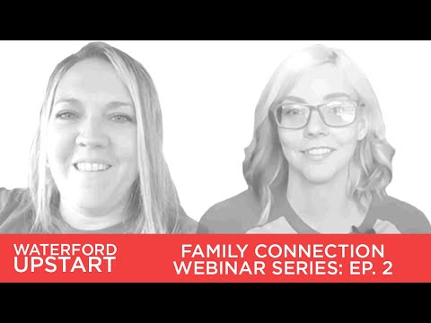 Waterford Upstart Family Connection Webinar Series: Episode 2