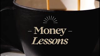 Money Lessons: “Methodology” E3