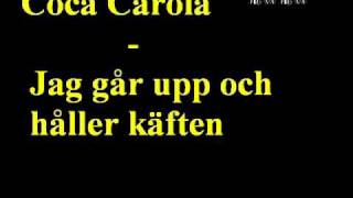 Coca Carola Jag går upp och håller käften chords