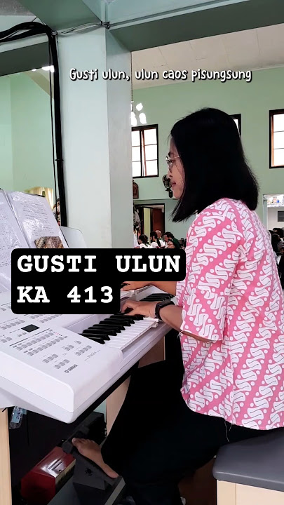 Gusti Ulun (Kidung Adi 413 ) Lagu Pisungsung | Lagu Persembahan Misa Katolik Bahasa Jawa