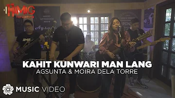 Kahit Kunwari Man Lang - Agsunta and Moira Dela Torre (Music Video)