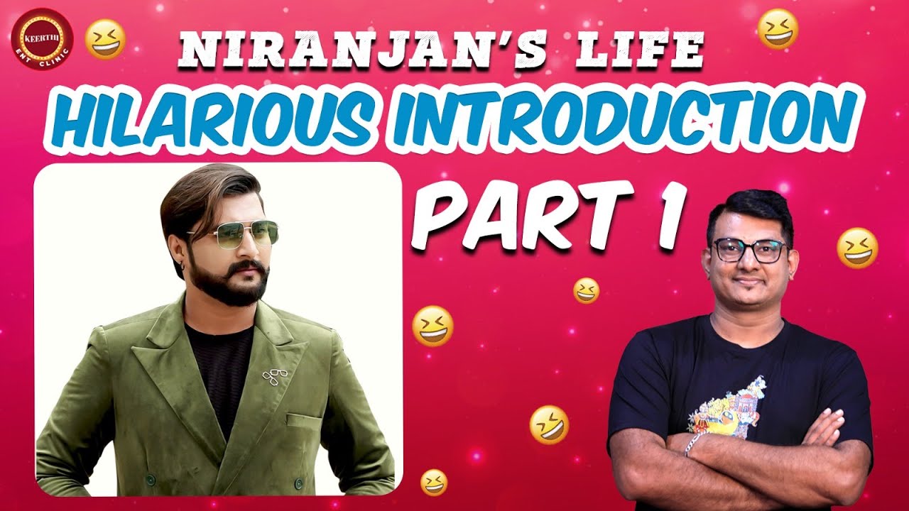 Part 1 - Fun introduction of @niranjandeshpandeofficial  | @KeerthiENTClinic
