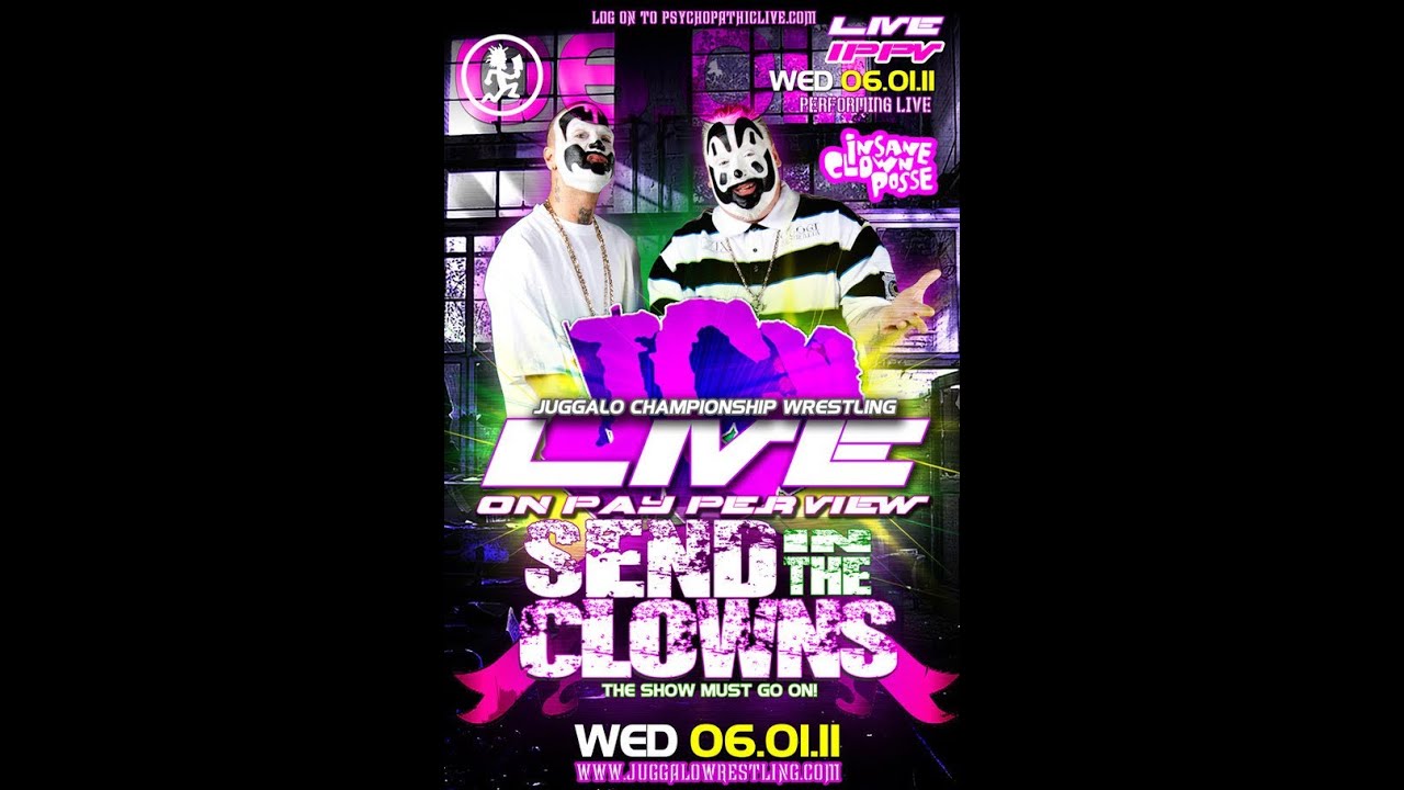 Juggalo Championship Wrestling LIVE Presents: SEND IN THE CLOWNS June 30, 2011