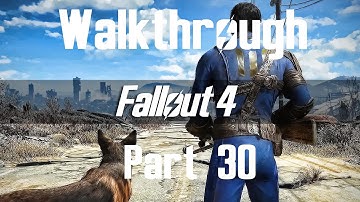 ENTER THE INSTITUTE - Fallout 4 Walkthrough Part 30 (No Commentary) 1080p HD