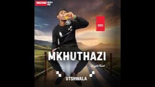 Mkhuthazi - Utshwala