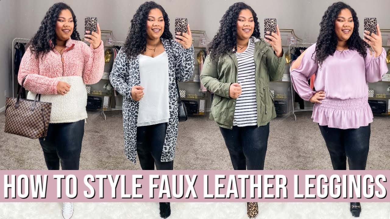 PLUS SIZE LEATHER LEGGINGS  HOW TO STYLE SPANX FAUX LEATHER