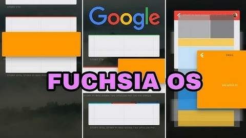 Fuchsia OS - Google
