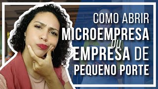 🔴 Como abrir um Microempresa (ME) ou Empresa de Pequeno Porte (EPP)?