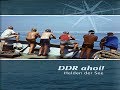 DDR ahoi! - Helden der See (Teil 3)