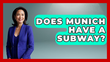 Does Munich Have A Subway? - Germany Made Simple