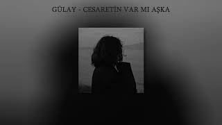 Gülay ~ Cesaretin Var mı Aşka ~ (Speed Up) ~ (Lyrics) Resimi