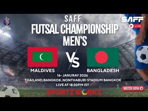 LIVE SAFF Men S Futsal Championship 2026 Day 2 Match 3 Maldives Vs Bangladesh 