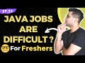 Why getting Java Jobs are Difficult For Freshers - What can we do ??🔥🔥