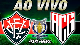 VITÓRIA x ATLÉTICO-GO AO VIVO Campeonato Brasileiro - Narração