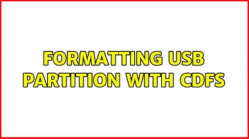 formatting USB partition with CDFS (3 Solutions!!)