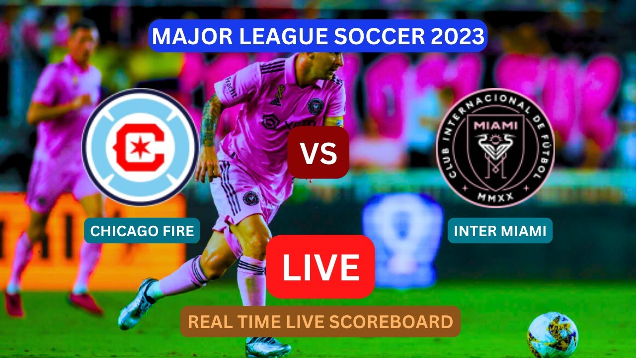 Inter Miami Vs Chicago LIVE Score UPDATE Today MLS Major League Soccer