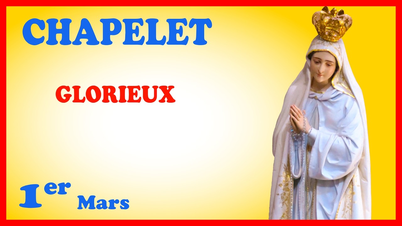 CHAPELET - NDML 🙏 Dimanche 1er Mars