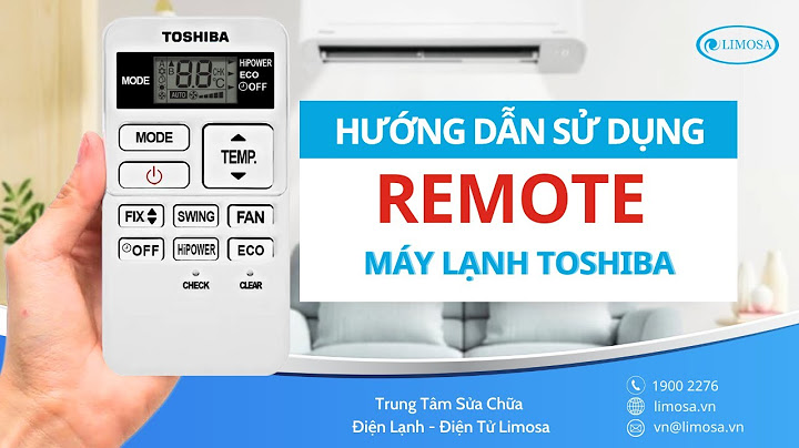 Hướng dẫn cách sử dụng remote máy lạnh toshiba	Informational, Transactional năm 2024