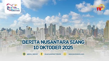BERITA NUSANTARA SIANG - 10 OKTOBER 2025