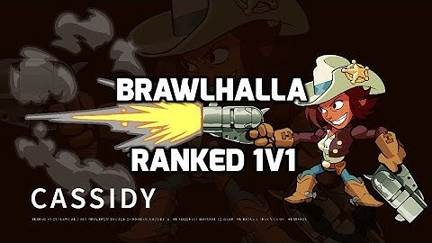 Brawlhalla Ranked 1v1 Cassidy Gameplay - Episode 5