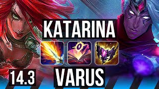 KATA vs VARUS (MID) | 20/1/6, Legendary, 6 solo kills, 400+ games | NA Diamond | 14.3