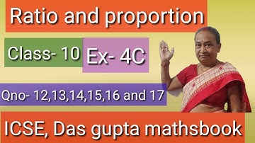 #Ratio and Proportions#Class-10#ICSE Das Gupta maths book#Ex-4C, Question no-12, 13,14,15,16 and 17.