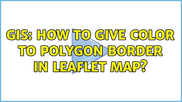 GIS: How to give color to polygon border in leaflet map? (2 Solutions!!)