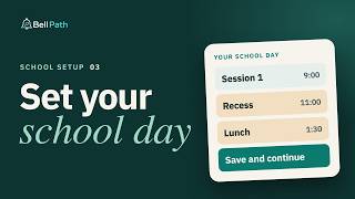 Set your school day | Bell Path