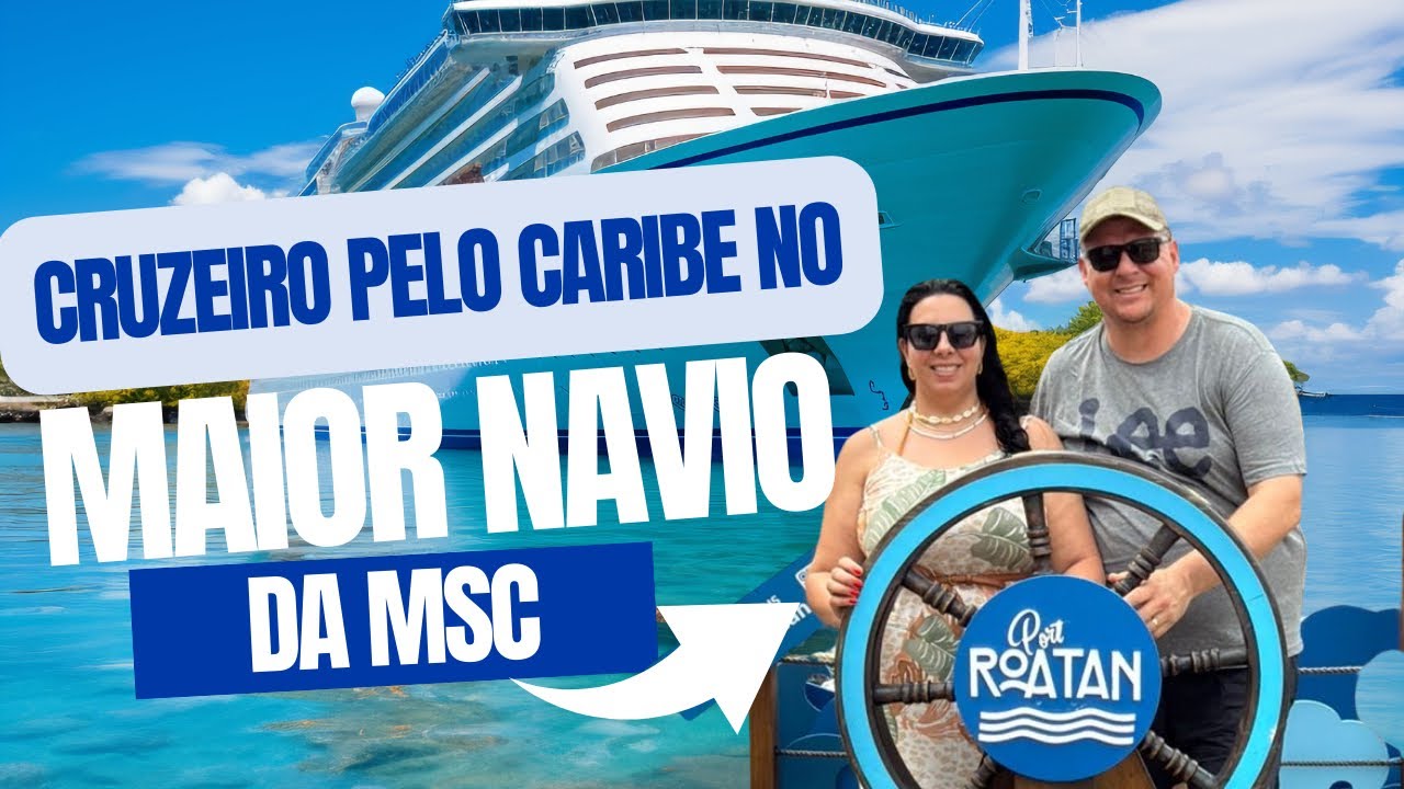 CRUZEIRO PELO CARIBE NO MAIOR E MAIS NOVO NAVIO DA MSC 🚢 