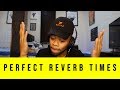 How to get perfect reverb every time
