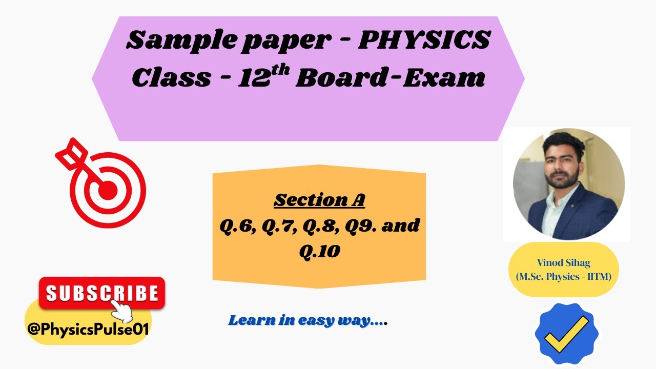 Q.6 to Q.10 Physics - Class -12 by Vinod Sir | Board Examination | 2026