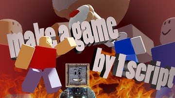 MAKE A ROBLOX GAME BY 1 SCRIPT! ROBLOX STUDIO GAMEDEV | SCRIPTING TUTORIAL