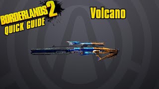 Volcano - Quick Guide - Borderlands 2(Non DLC Legendary)
