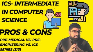 SCOPE OF ICS AS CAREER PATH EXPLAINED | PRE-MEDICAL VS. PRE-ENGINEERING VS. ICS (3/3) | URDU | HINDI