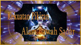 Kekuatan Pikiran Alam Bawah Sadar